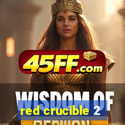 red crucible 2